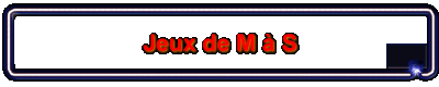 Jeux de M  S