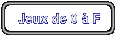 Jeux de 0  F