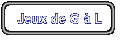 Jeux de G  L