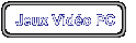 Jeux Vido PC