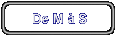 De M  S